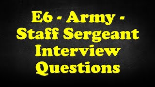 E6  Army  Staff Sergeant Interview Questions [upl. by Rona]