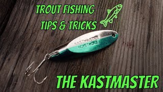 How To Fish Kastmasters For Stocked Trout DEADLY EFFECTIVE [upl. by Allegra512]