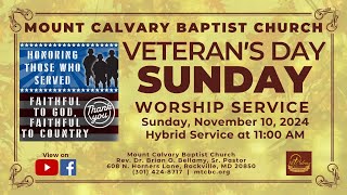 Mt Calvary Baptist Church Veterans Day Worship Service November 10 2024 [upl. by Ennoved812]