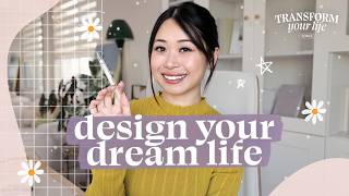 How to Design a Life You Love 💫 Transform Your Life in 2025 [upl. by Pinsky409]