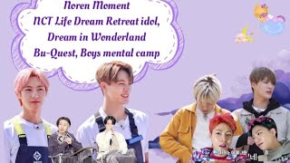 Noren Moment NCT Life Retreat Idol Dream in Wonderland BuQuest Boys Mental Camp part 1 [upl. by Harrietta]