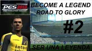 PES 2013 BECOME A LEGEND Road to Glory 2 El Cañonero [upl. by Fahland]