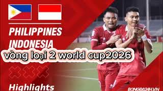 Vòng loại world cup 2026 Philippines Indonesia [upl. by Lledra581]