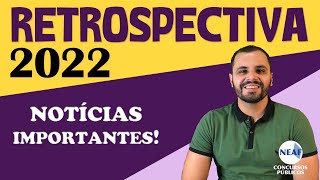 Atualidades para Concursos Públicos NEAF  Retrospectiva de 2022 [upl. by Aitnauq]