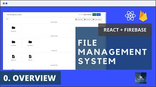 0 Overview  React Js Firebase File Management System [upl. by Georglana438]