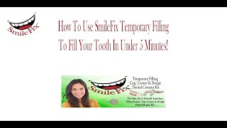 SmileFix Temporary Filling Quick 5 Minute Product Demonstration [upl. by Sucram]