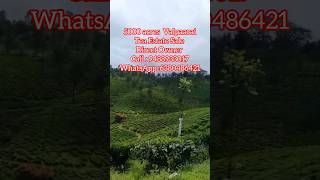 Tea Estate For Sale  Valpaarai  Direct owner  call 9488933017  Whatsapp6380486421 realestate [upl. by Nnaira285]