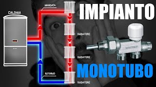 Impianto di Riscaldamento a Monotubo Comè fatto [upl. by Enitsirhc]