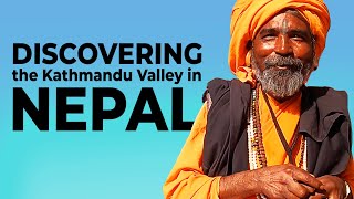 NEPAL DISCOVERING KATHMANDU VALLEY [upl. by Robins]