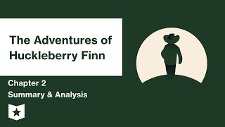 The Adventures of Huckleberry Finn  Chapter 2 Summary amp Analysis  Mark Twain  Mark Twain [upl. by Aryc]