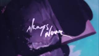 Always Never  Same Page Official Lyric Video [upl. by Yrrad]