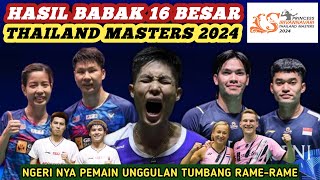 Unggulan Bertumbangan Hasil Semua Sektor 16 Besar Badminton Thailand Masters 2024 Hari Ini [upl. by Audrit33]