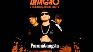 Paraná Gangsta Thiagão e os Kamikaze do Gueto CD Completo  Download [upl. by Tati767]