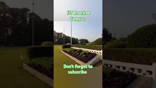 IIT ROORKEE  CAMPUS iitiitroorkee [upl. by Riti90]