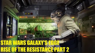 Star Wars Galaxys Edge  Rise of the Resistance Part 2  Disneyland [upl. by Reinke]