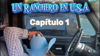 Un Ranchero en USA Primer Capitulo [upl. by Claiborn]