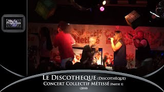 Concert Collectif Métissé  Le DiscoTeck Partie 1 [upl. by Pardoes]