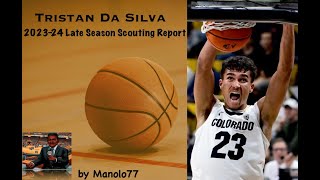 Tristan Da Silva  202324 Late Season Scouting Report [upl. by Naejeillib]