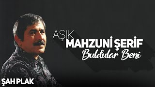 Mahzuni Şerif  Buldular Beni  © ŞAH PLAK [upl. by Tevis304]