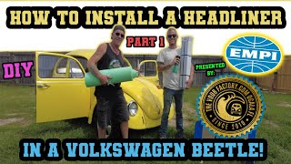 How To Install a Headliner in a VW Beetle  DIY PT1 Presented By VDUB Factory amp EMPI [upl. by Andria147]