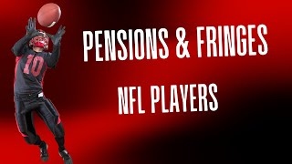 Pensions and Fringes NFL Players [upl. by Notniw660]