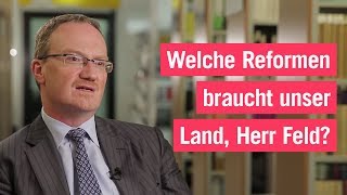 Welche Reformen braucht unser Land Herr Feld [upl. by Harak]