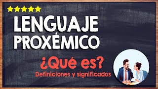 🙏 ¿Qué es el Lenguaje Proxémico  Tipos y Ejemplos de Lenguaje Proxemico 🙏 [upl. by Beane]