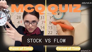 Stock vs Flow MCQ  Stock vs flow class 12  Stock vs flow variable  Stock vs flow concept [upl. by Takashi]