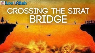 Crossing The Sirat Bridge ᴴᴰ  Powerful Reminder [upl. by Eyla]