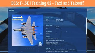 DCS F15E  Training 02  Taxi and Takeoff [upl. by Kessiah]