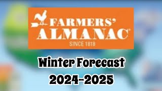 Farmers’ Almanac Winter Forecast 20242025  Overview Thoughts and Opinions [upl. by Helfand623]