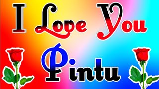 पिंटू नाम का रोमांटिक लव शायरी🌹pintu name ringtone🌹pintu ringtone🌹pintu name status🌹i love you pintu [upl. by Punke]