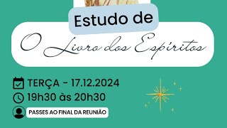 17122024 Estudo de O Livro dos Espíritos [upl. by Evangelia]