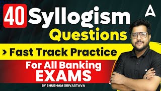 Top 40 Syllogism Questions for All Banking Exams  Reasoning By Shubham Srivastava [upl. by Rillis]