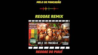 Versão Promoção Melo de Pancadão  Reggae Remix ReggaedoPiauíOficial [upl. by Romine]