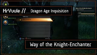 Dragon Age Inquisition  quotWay of the KnightEnchanterquot Quest Guide [upl. by Philoo32]