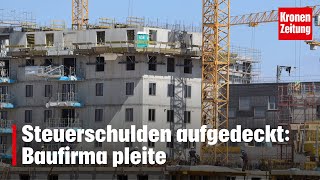 Millionen Insolvenz  Steuerschulden aufgedeckt Baufirma pleite  kronetv NEWS [upl. by Brockwell]