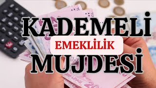 KADEMELİ EMEKLİLİK MÜJDESİ [upl. by Hametaf]