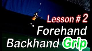 Badminton Lesson 2  Forehand amp backhand grip [upl. by Sorci]