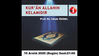 Kurân Allahın kelamıdır  ProfDr İshak Özgel [upl. by Sharity]