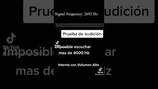 Test Auditivo Imposible escuchar mas de 4000Hz [upl. by Beaver506]