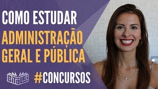 Como estudar Administração Geral e Pública para concursos públicos [upl. by Airda]