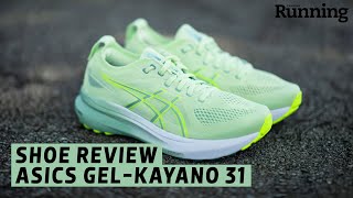 SHOE REVIEW Asics GelKayano 31 [upl. by Anirtac659]