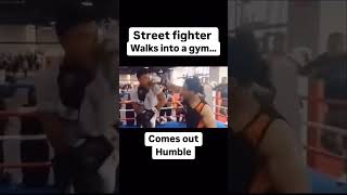 Street fighter walks into a gym and comes out humble [upl. by Souza]