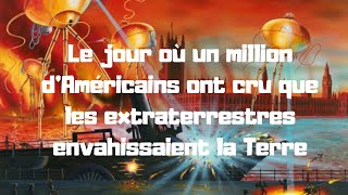 Le jour où un million d’Américains ont cru que les extraterrestres envahissaient la Terre [upl. by Ecargyram882]