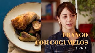 FRANGO COM COGUMELOS  PARTE 1 [upl. by Cordalia]