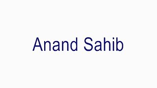 Anand Sahib  Fast [upl. by Sadnalor165]