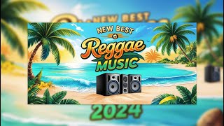 NEW REGGAE MUSIC 2024  RELAXING ROAD TRIP REGGAE SONGS  REGGAE SONG 2024 ▶️ [upl. by Natsirk]