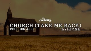 Church Take me back  Christian lyrical Video  Cochren amp Co christianmusic [upl. by Bianca]