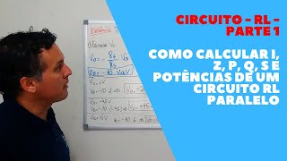 Como calcular corrente impedância potências e fator de potência de um circuito rl paralelo [upl. by Odlaniger]